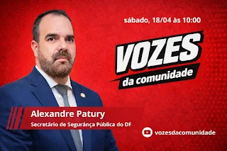 Secretário de Segurança , Alexandre Paury  participará do programa “Vozes da Comunidade”, neste sábado (18)