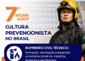 7º Workshop Cultura Prevencionista reúne especialistas no Senac-DF para debater atuação de bombeiros civis